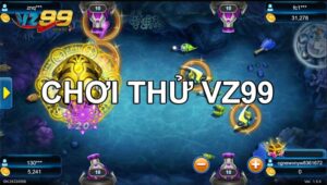 Hướng dẫn bet thủ chơi thử VZ99